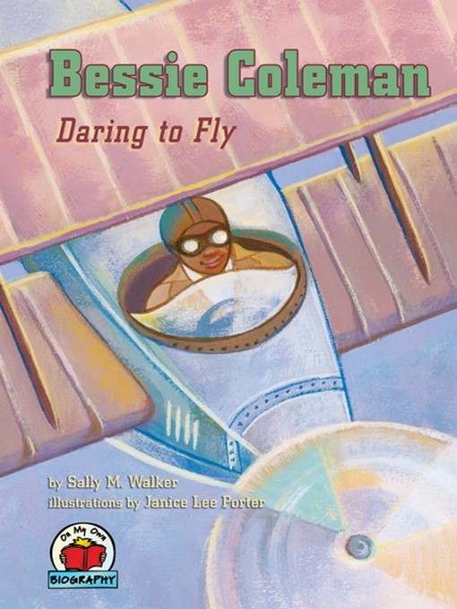 Title details for Bessie Coleman by Sally M. Walker - Available